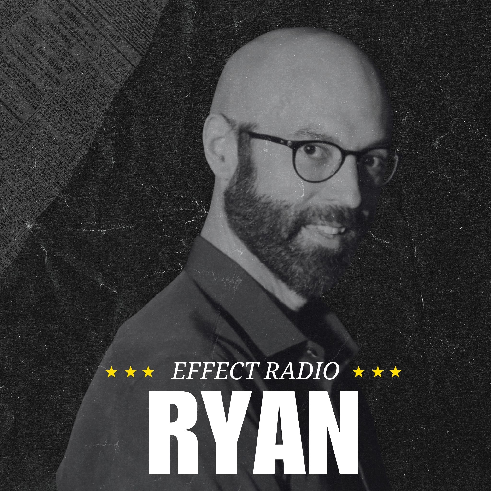 Effect Radio's Ryan