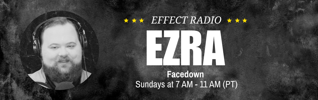 Effect Radio's Ezra